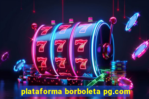 plataforma borboleta pg.com